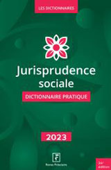 Jurisprudence sociale - Dictionnaire pratique